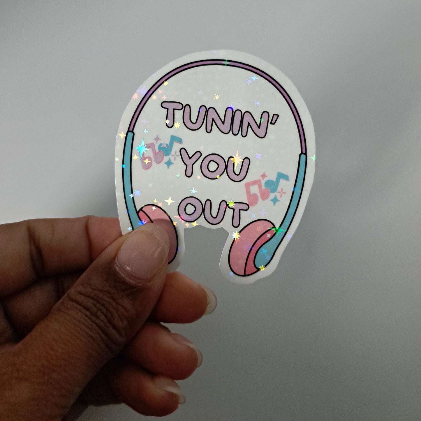 Tunin' You Out Sticker