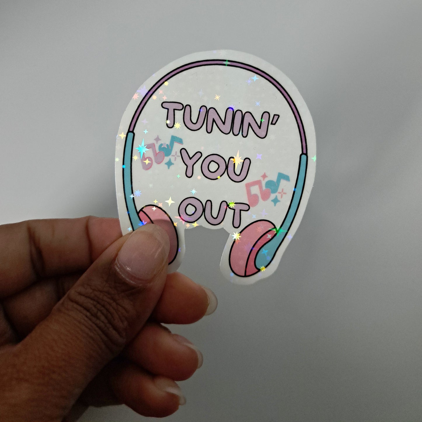 Tunin' You Out Sticker